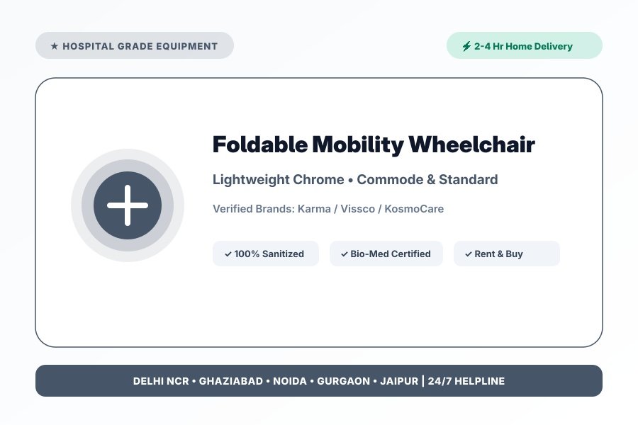 Wheelchairs & Walkers (Manual, Commode & Electric) in Delhi NCR